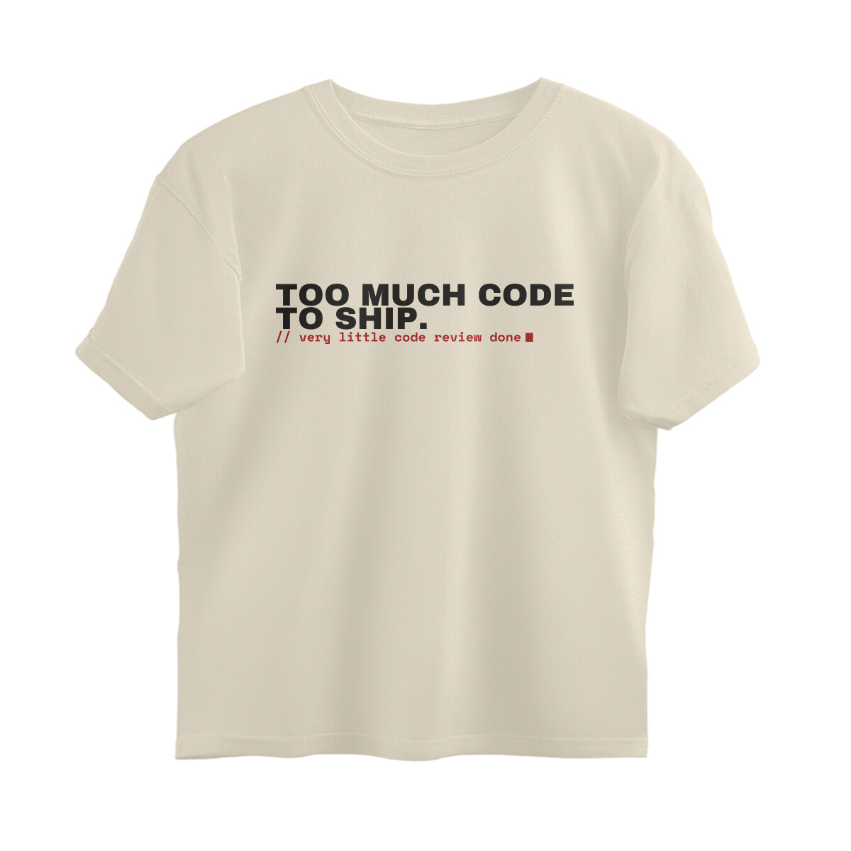 Too Much Code to Ship Oversized Tee – Off White – plain view